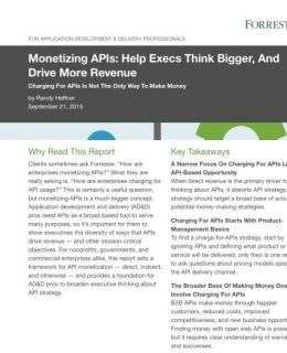 execs think bigger 260x320 - Monetizing APIs: Help Execs Think Bigger, And Drive More Revenue : A Forrester Analyst Report