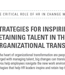 476268 4 Strategies for Inspiring and Retaining Talent in the Face of Organizational Transformation Cover 1 260x302 - 4 Strategies for Inspiring and Retaining Talent in the Face of Organizational Transformation