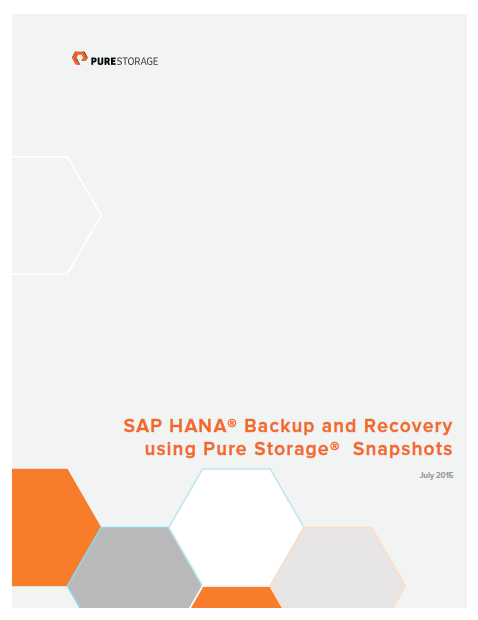 SAP HANA Backup and Recovery using Pure Storage Snapshots - SAP HANA Backup and Recovery using Pure Storage Snapshots