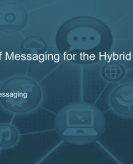 A New Age of Messaging for the Connected Hybrid Enterprise 260x320 - A New Age of Messaging for the Connected Hybrid Enterprise