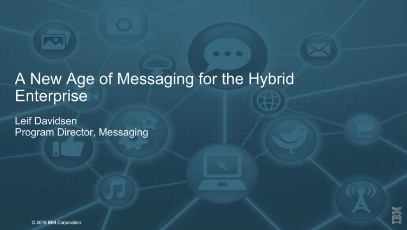 A New Age of Messaging for the Connected Hybrid Enterprise - A New Age of Messaging for the Connected Hybrid Enterprise