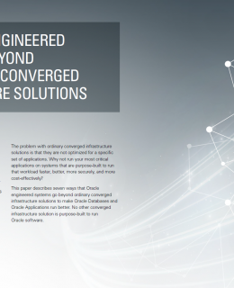 How Oracle engineered systems go beyond conventional converged infrastructure solutions
