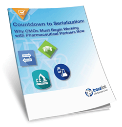 Countdown to Serialization: Why CMOs Must Begin Working With Pharmaceutical Partners Now
