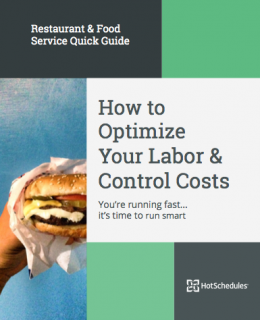 Restaurant & Food Service Quick Guide – How to Optimize Your Labor & Control Costs