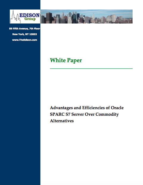 Screen Shot 2017 07 19 at 12.52.23 AM - Eddison White Paper:  Advantages and Efficiencies of Oracle SPARC S7 Server Over Commodity Alternatives