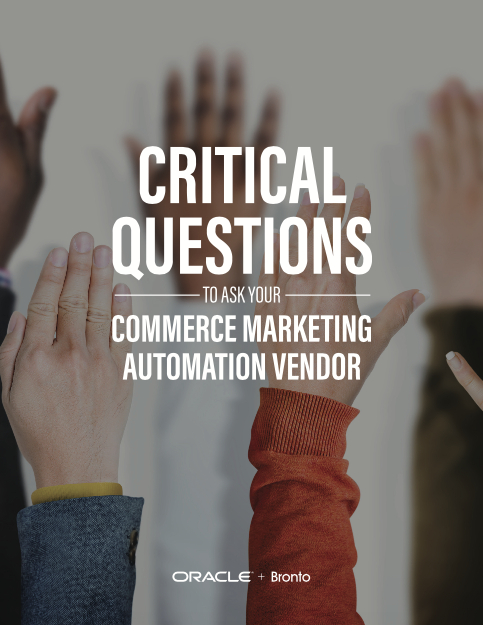 Screen Shot 2017 09 09 at 1.11.06 AM - Critical Questions - Commerce Marketing Automation Vendor