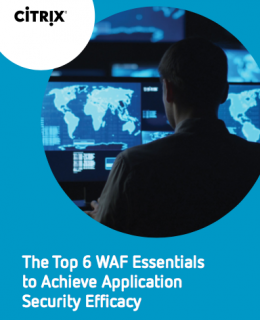 NetScaler ADC App Security eBook – The Top 6 WAF Essentials to Achieve Application Security Efficacy