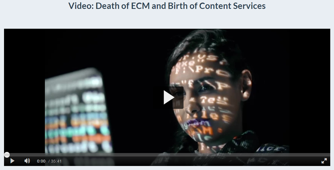Death of ECM and Birth of Content Services 1 - The Death of ECM and Birth of Content Services