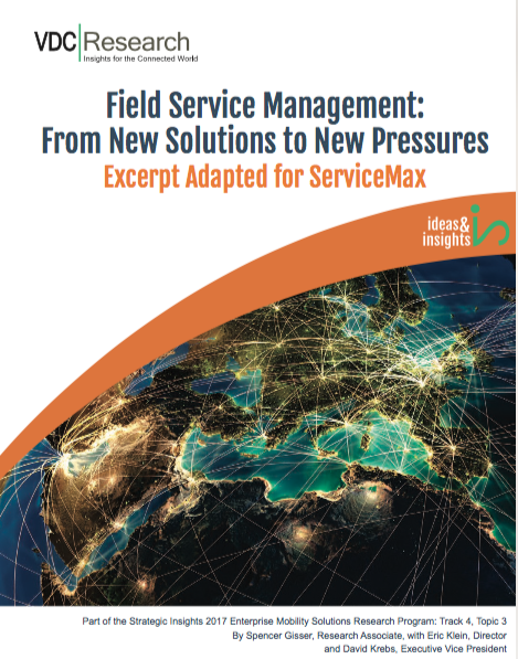 Screen Shot 2018 02 23 at 2.56.41 PM - Field Service Management: From New Solutions to New Pressures Excerpt Adapted for ServiceMax