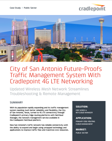 2 - City of San Antonio Future-Proofs Traffic Management System With Cradlepoint 4G LTE Networking