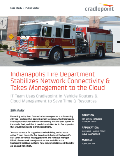 5 - Indianapolis Fire Department Stabilizes Network Connectivity & Takes Management to the Cloud