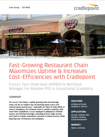 Fast Growing restaurant - Fast-Growing Restaurant Chain Maximizes Uptime & Increases Cost-Efficiencies with Cradlepoint
