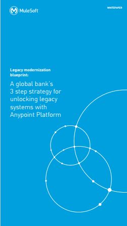 1 1 - A global bank’s 3 step strategy for unlocking legacy systems