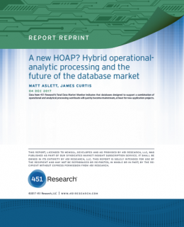 451 RESEARCH: A NEW HOAP? HYBRID OPERATIONAL ANALYTIC PROCESSING AND THE FUTURE OF THE DATABASE MARKET