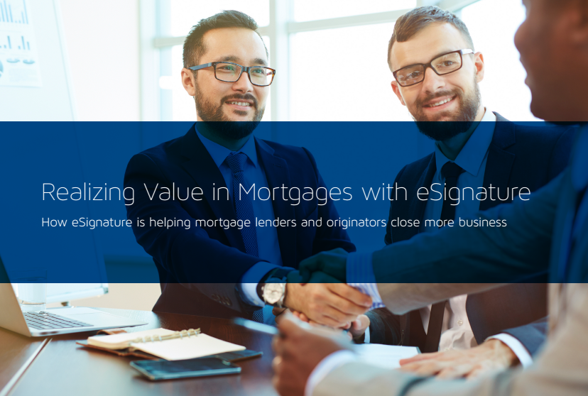 13 - Realizing Value in Mortgages with eSignature