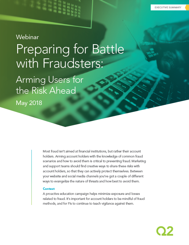 Preparing for Battle with Fraudsters Webinar Executive Summary 0618 cover - Preparing for Battle with Fraudsters: Arming Users for the Risk Ahead