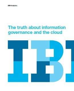 IBM CoverPage 260x320 - The truth about Information Governance and the Cloud