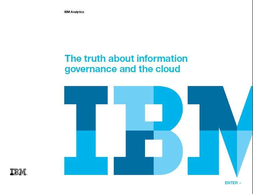 IBM CoverPage - The truth about Information Governance and the Cloud