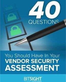 40 Questions You Should Have in Your Vendor Security Assessment