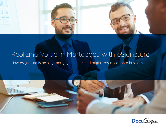 as - Realizing Value in Mortgages with eSignature