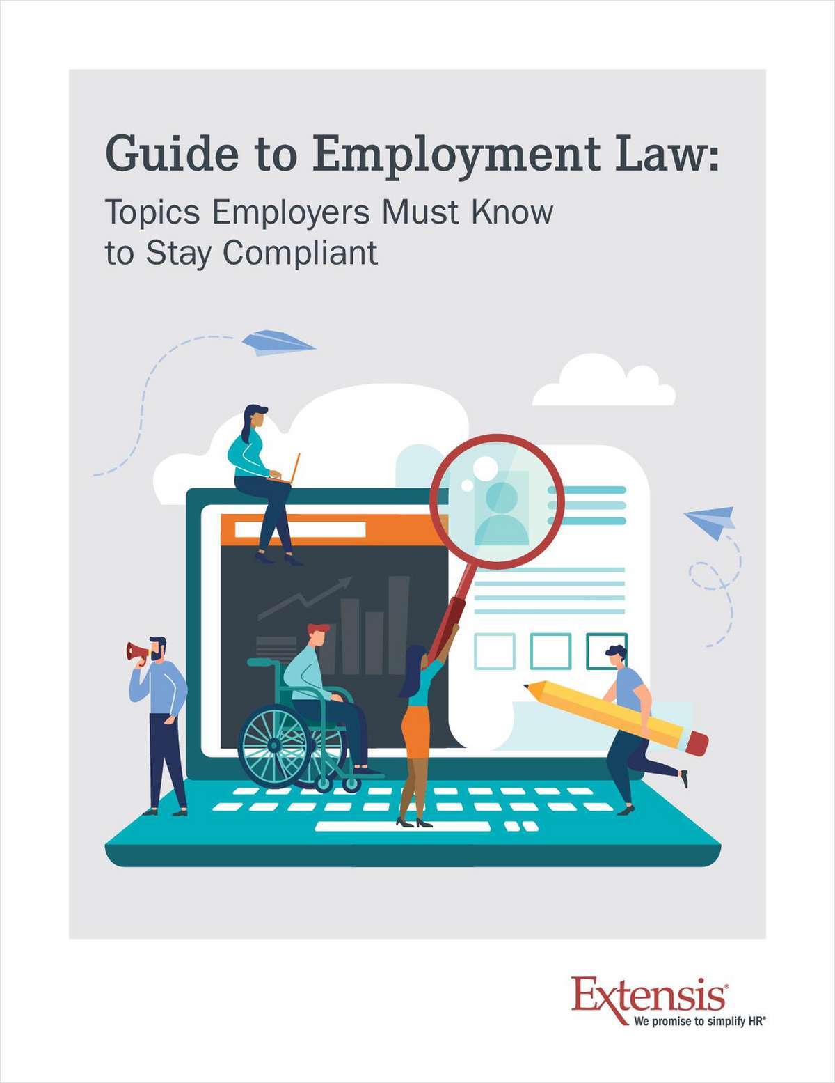 Guide to Employment Law: Topics Employers Must Know to Stay Compliant