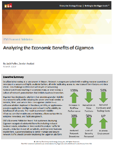 ESG Economic Validation Analyzing the Benefits of Gigamon - ESG Economic Validation: Analyzing the Benefits of Gigamon