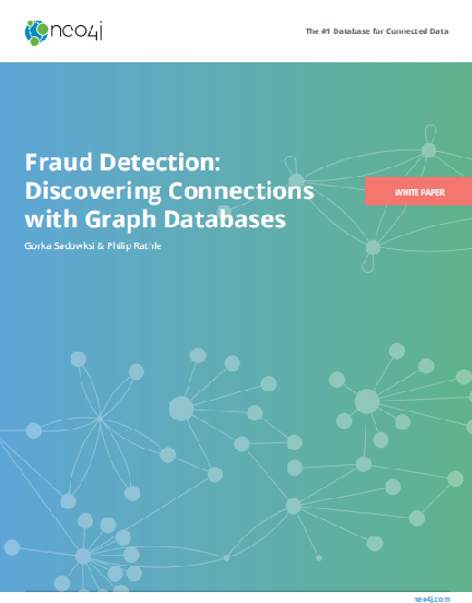 Fraud Detection Discovering Connections with a Graph Databas - Fraud Detection: Discovering Connections with a Graph Database