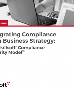 Integrating Compliance with Business Strategy The Skillsoft Compliance Maturity Model 260x320 - Integrating Compliance with Business Strategy: The Skillsoft® Compliance Maturity Model™