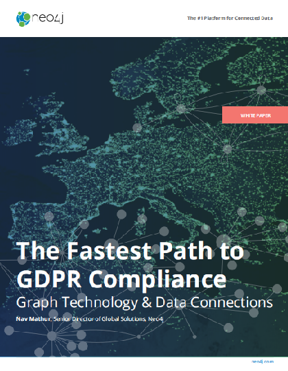 The Fastest Path to GDPR Compliance Graph Technology and Data Connection - The Fastest Path to GDPR Compliance: Graph Technology and Data Connections