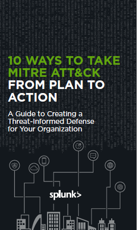 10 3 - 10 Ways to Take the MITRE ATT&CK Framework From Plan to Action