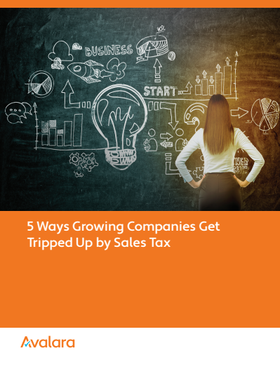 2 5 - 5 Ways Growing Companies Get Tripped Up by Sales Tax