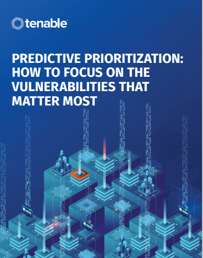 3 post - Predictive Prioritization: How to Focus on the Vulnerabilities That Matter Most