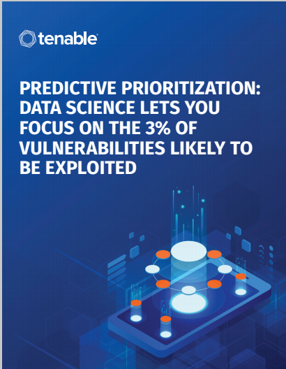 4 post - Predictive Prioritization: Data Science Lets You Focus on the 3% of Vulnerabilities Likely to Be Exploited