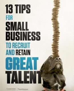 13 Tips for Small Business to Recruit and Retain Great Talent