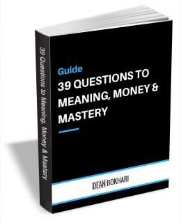 39 Questions to Meaning, Money & Mastery