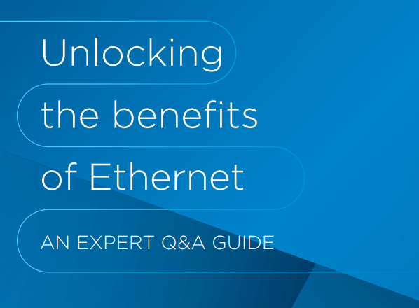 1 1 - Unlocking  the benefits  of Ethernet