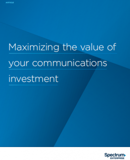 maximizing the value 260x320 - Maximizing the value of  your communications  investment