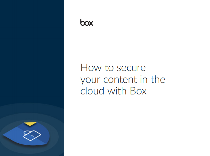 how to secure - How to secure your content in the cloud with Box