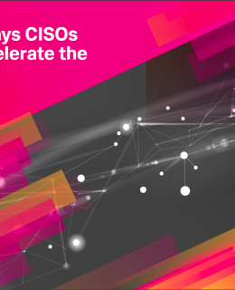 5 key ways cisos can accelerate the business 260x320 - 5 Key Ways CISOs Can Accelerate the Business