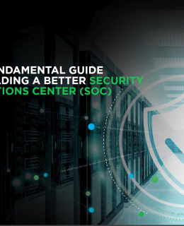 the fundamental guide to building a better security operation center soc 260x320 - The Fundamental Guide to Building a Better Security Operation Center (SOC)