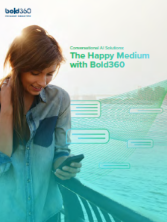 1 14 - Conversational AI Solutions - The Happy Medium with Bold360
