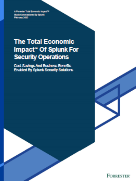 3 13 - Forrester Study: The Total Economic Impact™ of Splunk for Security Operations