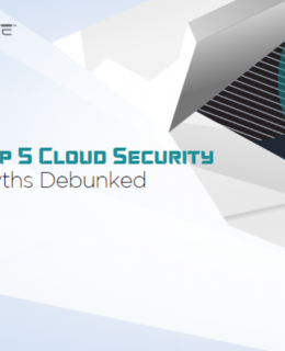 4 9 260x320 - Top 5 Cloud Security Myths Debunked