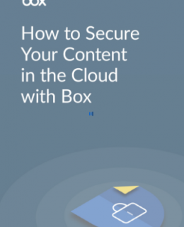 how 1 260x320 - Hope is NOT a strategy: Secure your content in the cloud with Box.