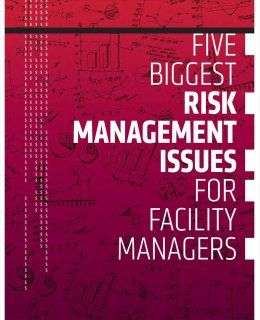 5 Biggest Risk Management Issues For Facilities Managers