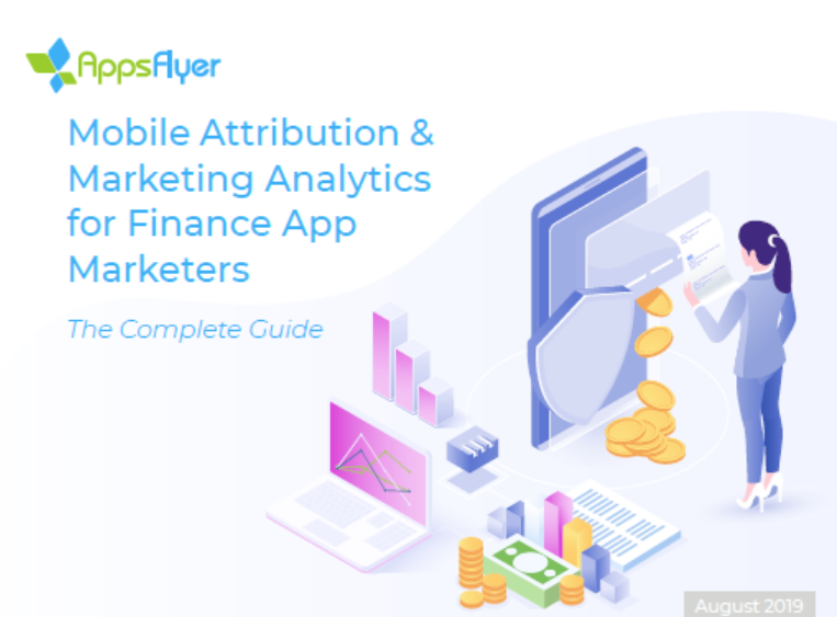 1 3 - Mobile Attribution and Marketing Analytics for Finance Apps [Guide]