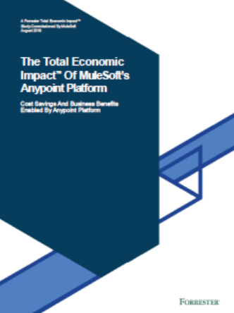 3 2 - Forrester TEI finds 445% ROI with Anypoint Platform