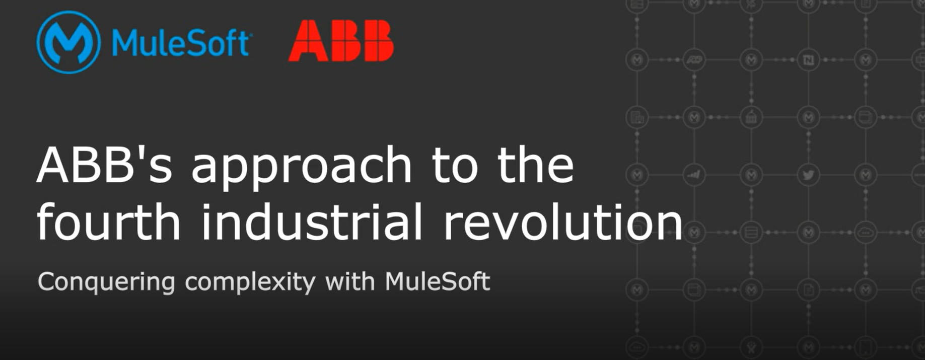 5 2 - ABB's approach to the fourth industrial revolution: Conquering complexity with MuleSoft