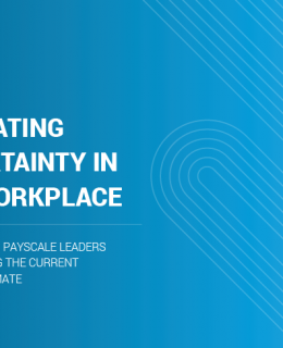 Navigating Uncertainty in the Workplace LandingPage 260x320 - Navigating a Changing Environment: Insights from PayScale’s Leadership