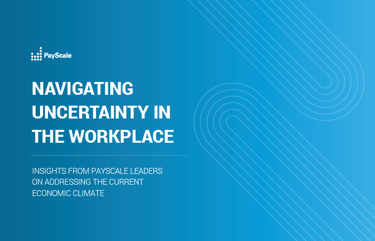 Navigating Uncertainty in the Workplace LandingPage - Navigating a Changing Environment: Insights from PayScale’s Leadership